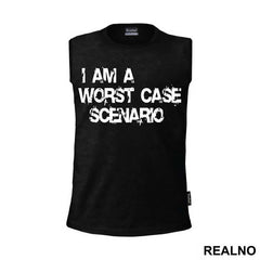 I Am A Worst Case Scenario - Humor
