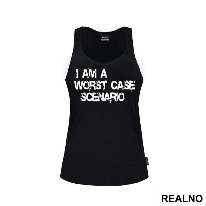 I Am A Worst Case Scenario - Humor