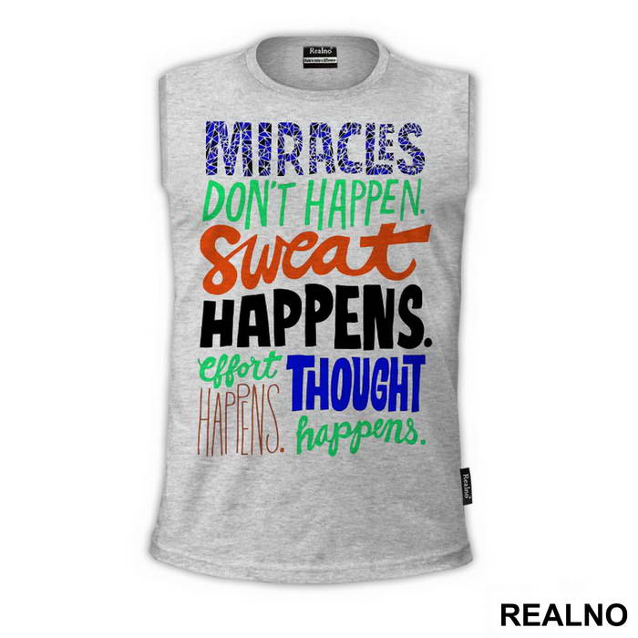 Miracles Don't Happen. Sweat Happens. Effort Happens. Thought Happens. - Trening