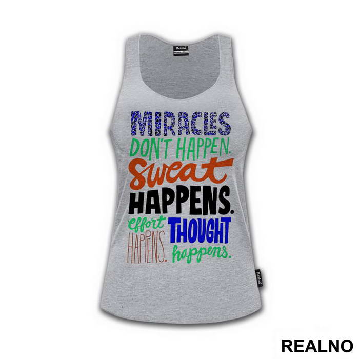 Miracles Don't Happen. Sweat Happens. Effort Happens. Thought Happens. - Trening