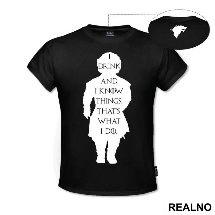I Drink And I know Things. That's What I Do - Game Of Thrones - GOT