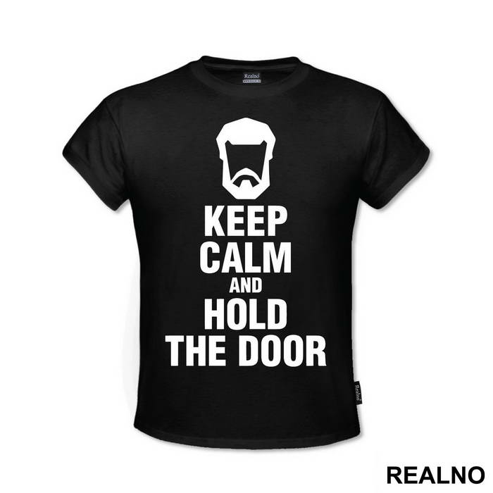 Keep Calm And Hold The Door Hodor - Game Of Thrones - GOT