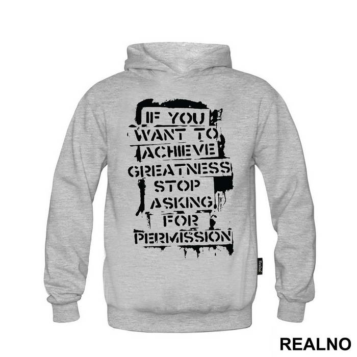 If You Want To Achieve Greatness, Stop Asking For Permission - Trening - Majica