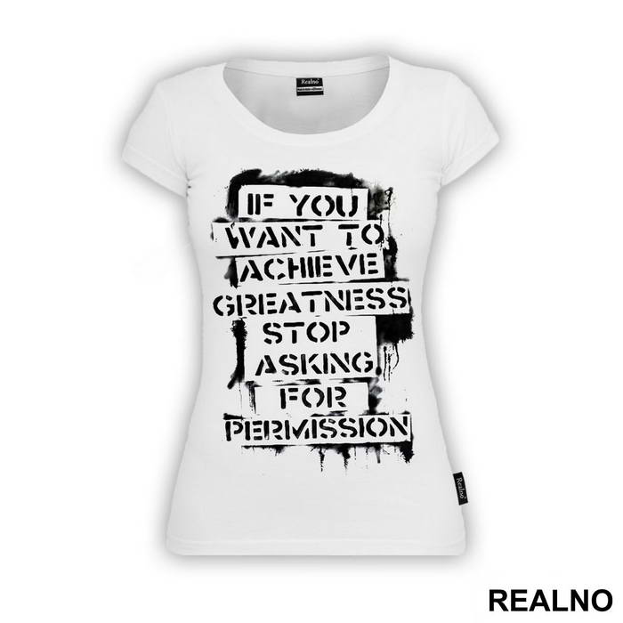 If You Want To Achieve Greatness, Stop Asking For Permission - Trening - Majica
