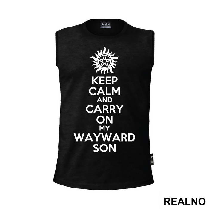 Keep Calm And Carry on Wayward Son - Supernatural