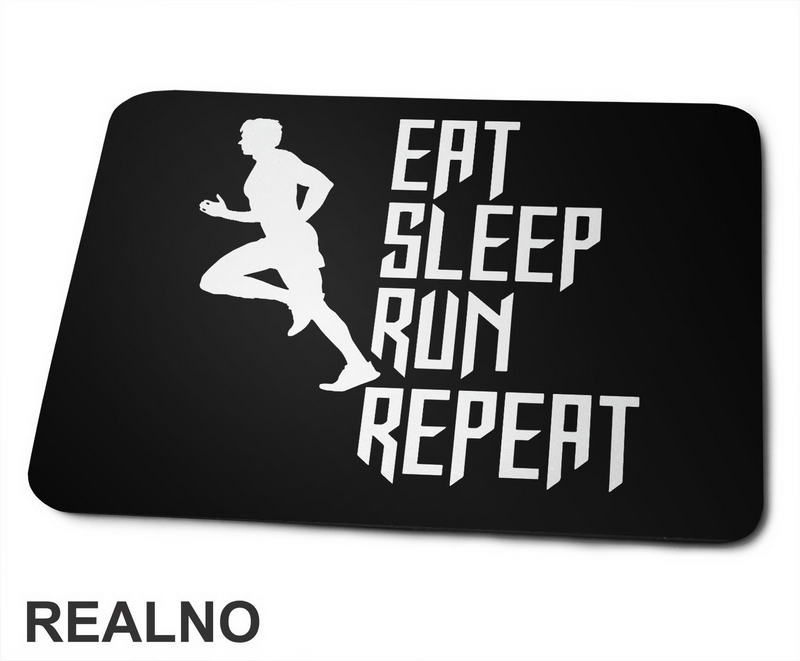 Eat, Sleep, Run, Repeat With Man - Trčanje - Running - Podloga za miš