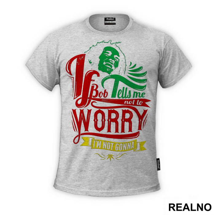 If Bob Tells Me Not To Worry I'm Not Gonna - Muzika