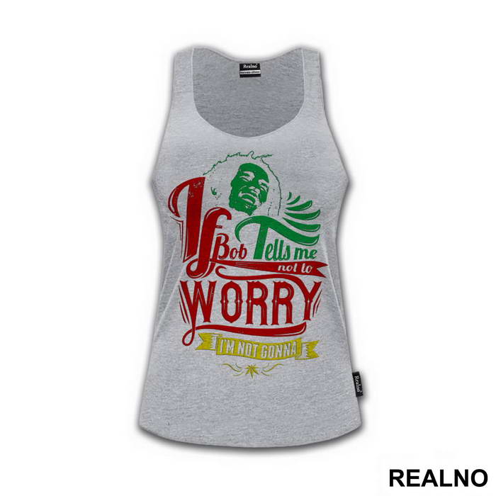 If Bob Tells Me Not To Worry I'm Not Gonna - Muzika