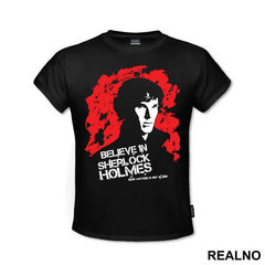 I Believe In Sherlock Holmes. John Watson Is Not Alone - Sherlock Holmes