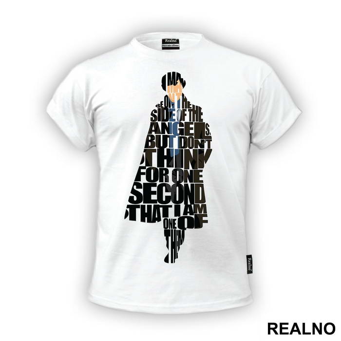 I May Be On The Side Of The Angels, But Don't Think For One Second That I Am One Of Them - Quote - Sherlock Holmes