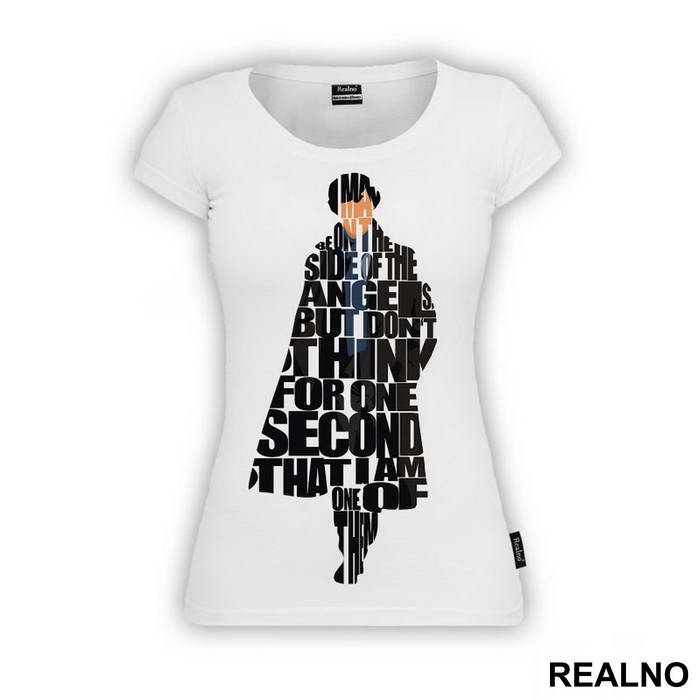 I May Be On The Side Of The Angels, But Don't Think For One Second That I Am One Of Them - Quote - Sherlock Holmes