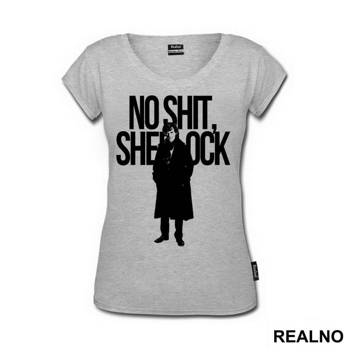 No Shit, Sherlock - Sherlock Holmes