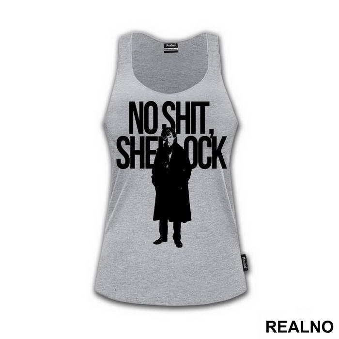 No Shit, Sherlock - Sherlock Holmes
