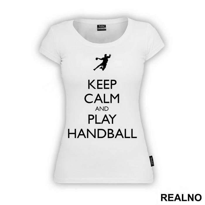 Keep Calm And Play Handball - Sport