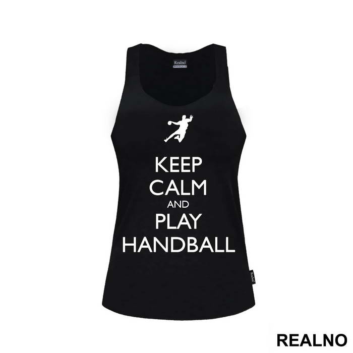 Keep Calm And Play Handball - Sport