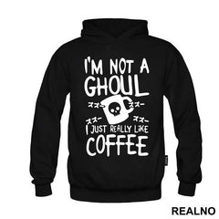 I'm Not A Ghoul. I Just Really Like Coffee - Tokyo Ghoul