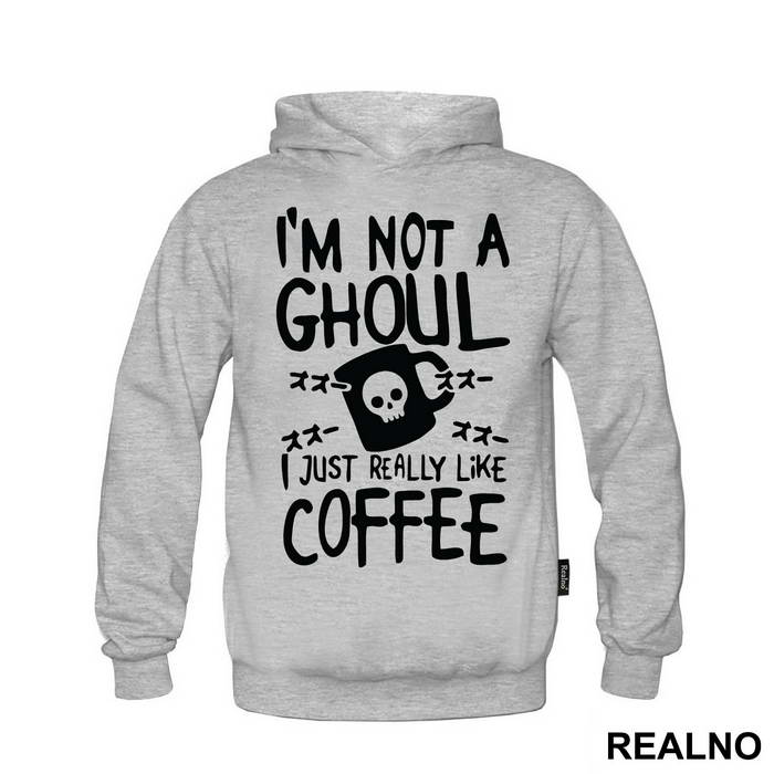 I'm Not A Ghoul. I Just Really Like Coffee - Tokyo Ghoul