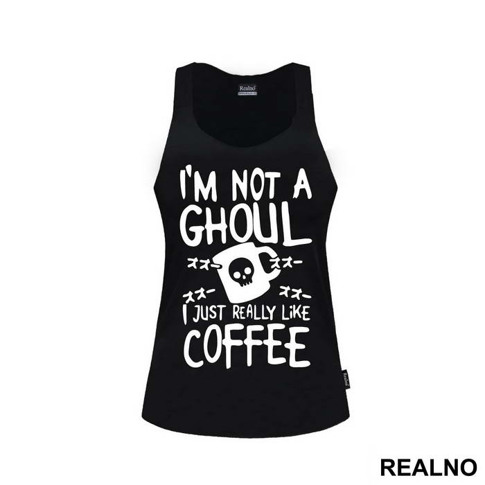 I'm Not A Ghoul. I Just Really Like Coffee - Tokyo Ghoul