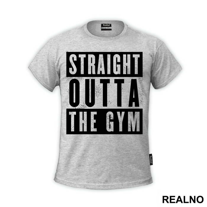 Straight Outta The Gym - Trening