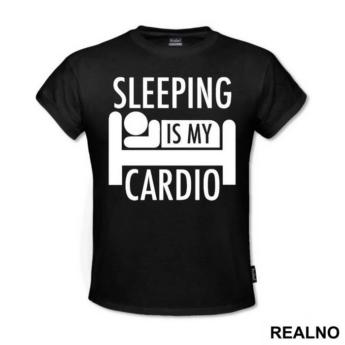 Sleeping Is My Cardio - Trening
