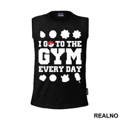 I Go To The Gym Every Day - Trening