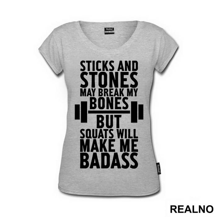 Sticks And Stones May Break My Bones But Squats Will Make Me Badass - Trening