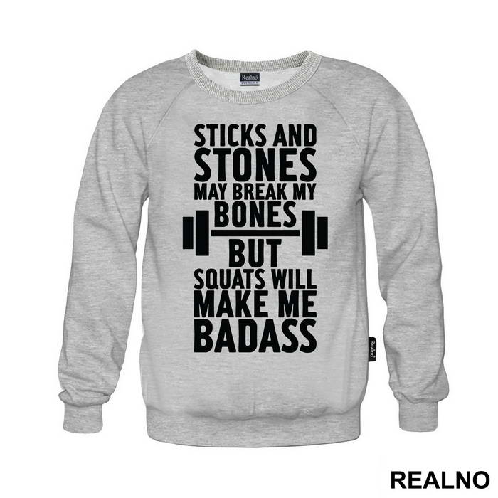 Sticks And Stones May Break My Bones But Squats Will Make Me Badass - Trening