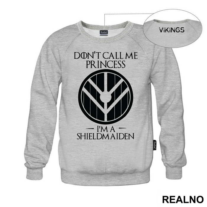 Don't Call Me Princess, I'm A Shieldmaiden - Vikings