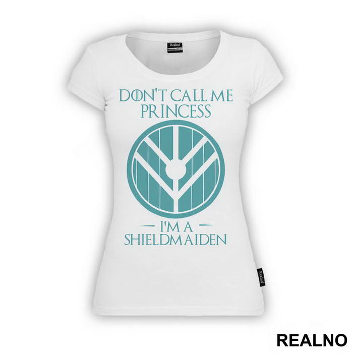 Don't Call Me Princess, I'm A Shieldmaiden - Vikings