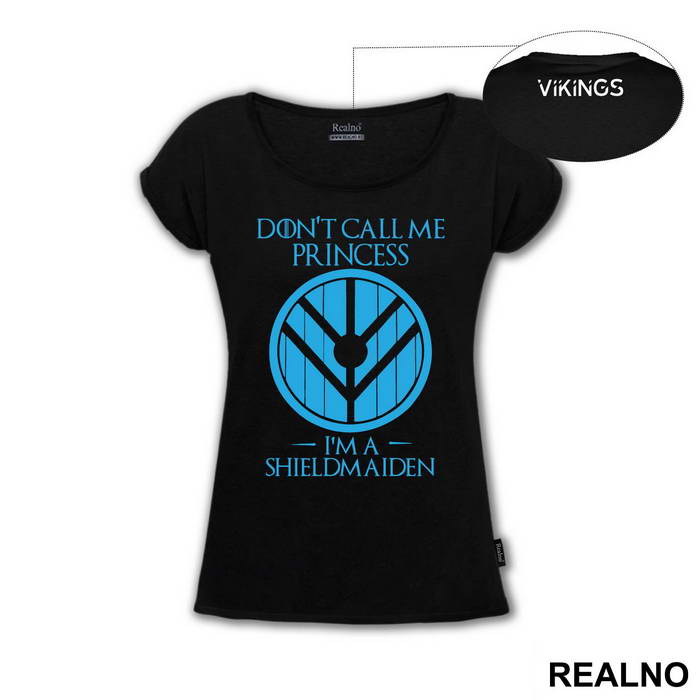 Don't Call Me Princess, I'm A Shieldmaiden - Vikings