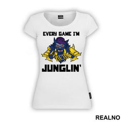 Every Game I'm Junglin' - Warwick - League Of Legends - Majica