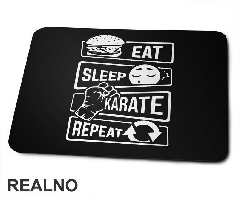Eat, Sleep, Karate, Repeat - Podloga za miš