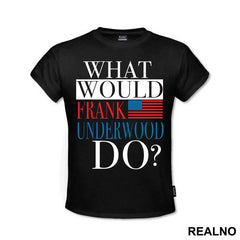 What Would Frank Underwood Do? - House Of Cards