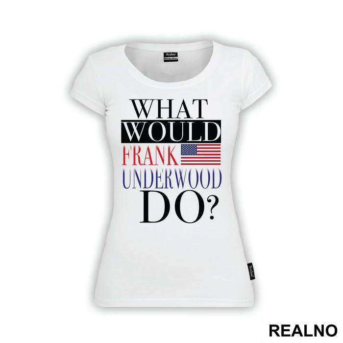 What Would Frank Underwood Do? - House Of Cards