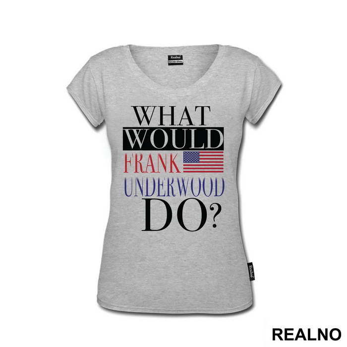 What Would Frank Underwood Do? - House Of Cards