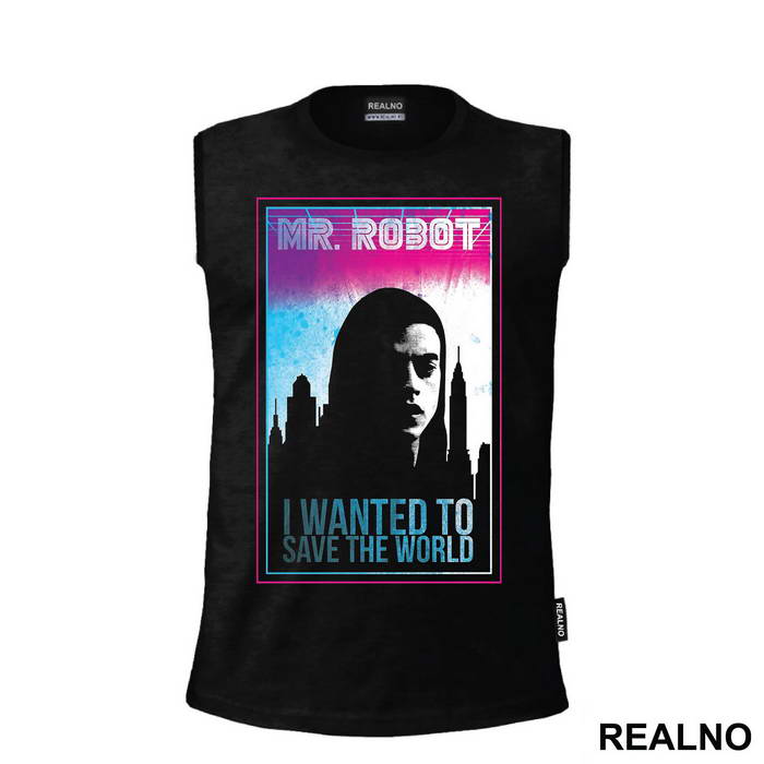 I Wanted To Save The World - Mr. Robot