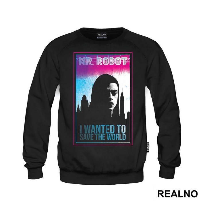 I Wanted To Save The World - Mr. Robot