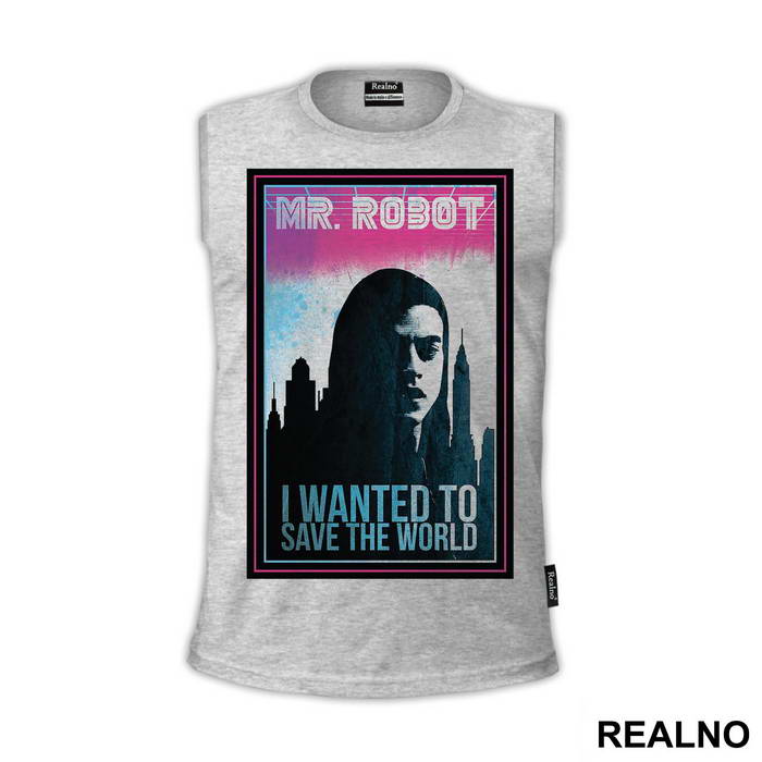 I Wanted To Save The World - Mr. Robot