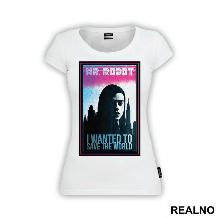 I Wanted To Save The World - Mr. Robot