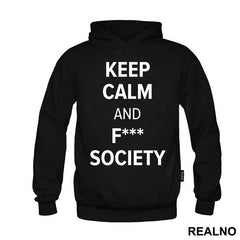 Keep Calm And F*** Society - Mr. Robot