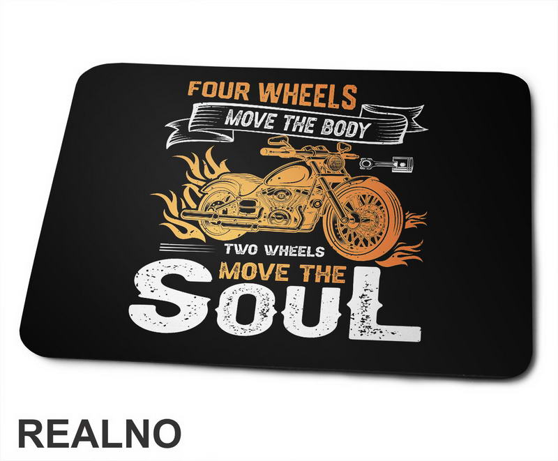 Four Wheels Move The Body Two Wheels Move The Soul - Orange - Motori - Podloga za miš