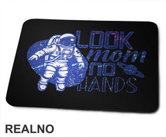 Look Ma, No Hands - Astronaut - Space - Svemir - Podloga za miš