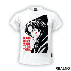 If You Don't Want To Die, Think - Attack On Titan