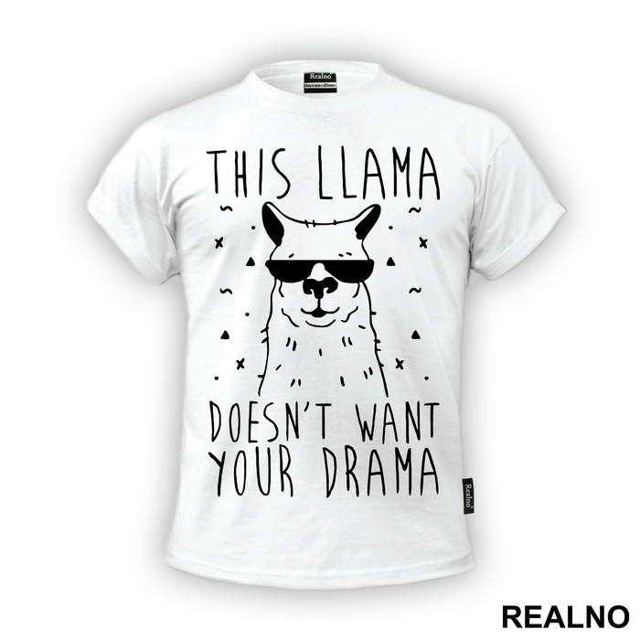 This Llama Doesn't Want Your Drama - Humor - Majica