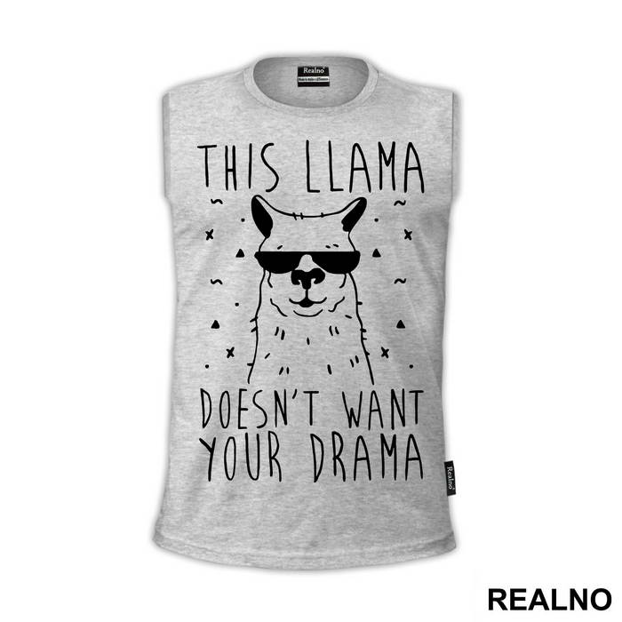 This Llama Doesn't Want Your Drama - Humor - Majica