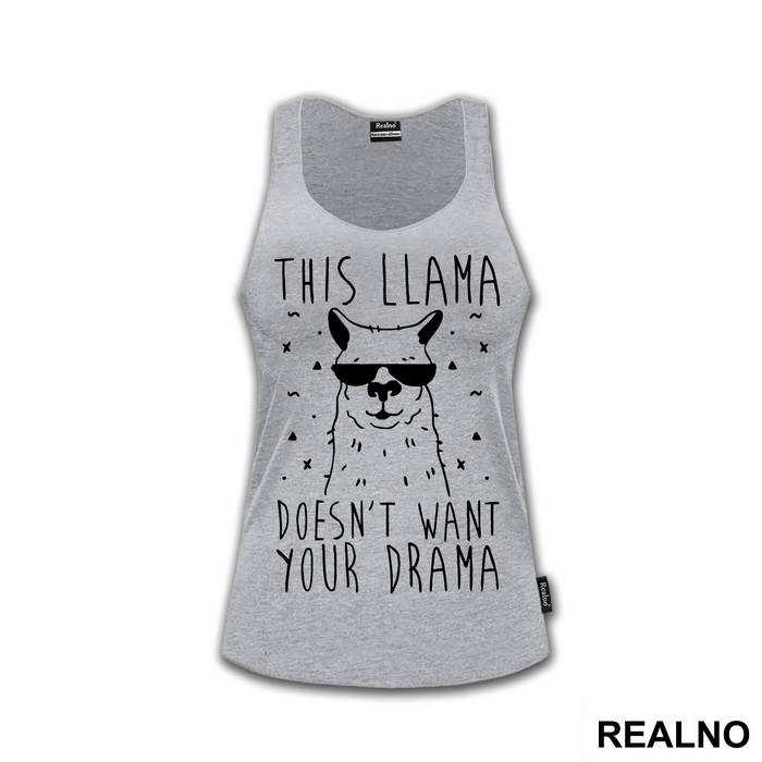 This Llama Doesn't Want Your Drama - Humor - Majica