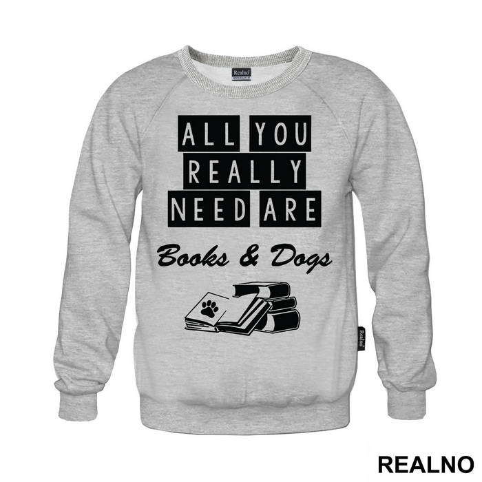 All You Really Need Are Books And Dogs - Humor - Majica