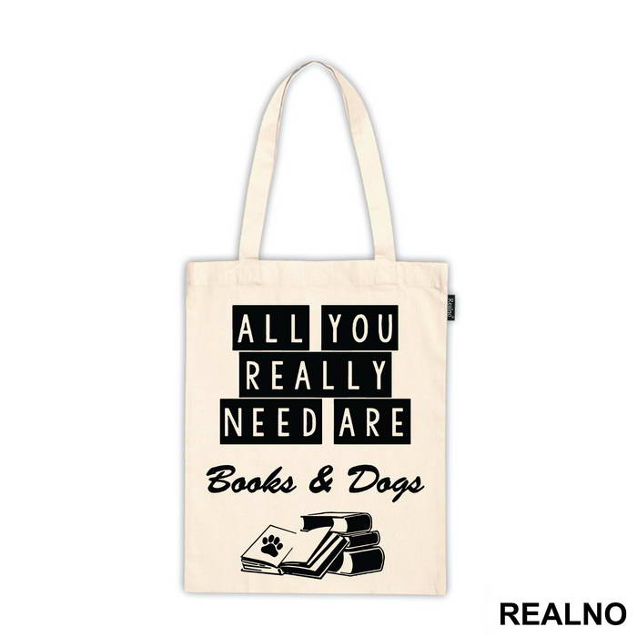 All You Really Need Are Books And Dogs - Humor - Majica