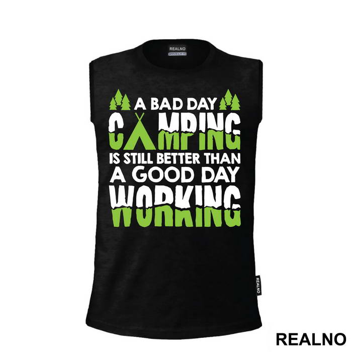 A Bad Day Camping Is Still Better Than A Good Day Working - Planinarenje - Kampovanje - Priroda - Nature