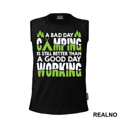 A Bad Day Camping Is Still Better Than A Good Day Working - Planinarenje - Kampovanje - Priroda - Nature